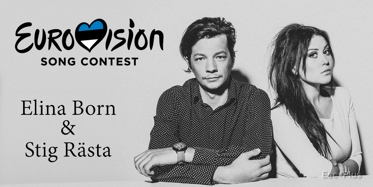 Elina Born & Stig Rästa to represent Estonia at Eurovision 2015!