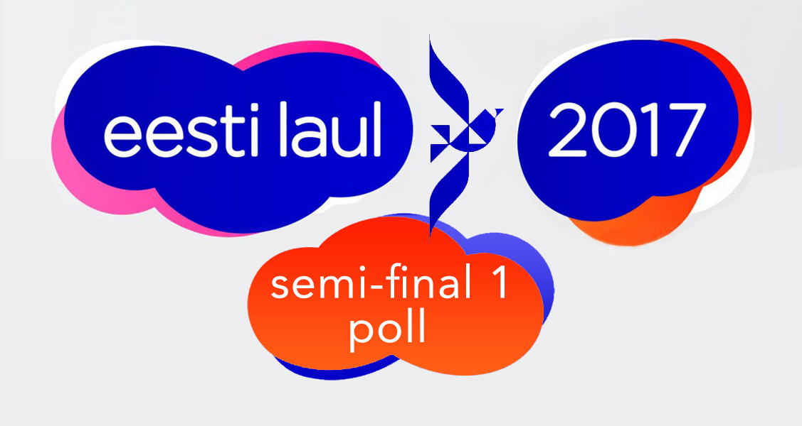 Estonia: Eesti Laul – Semi-final 1 (Poll Results)