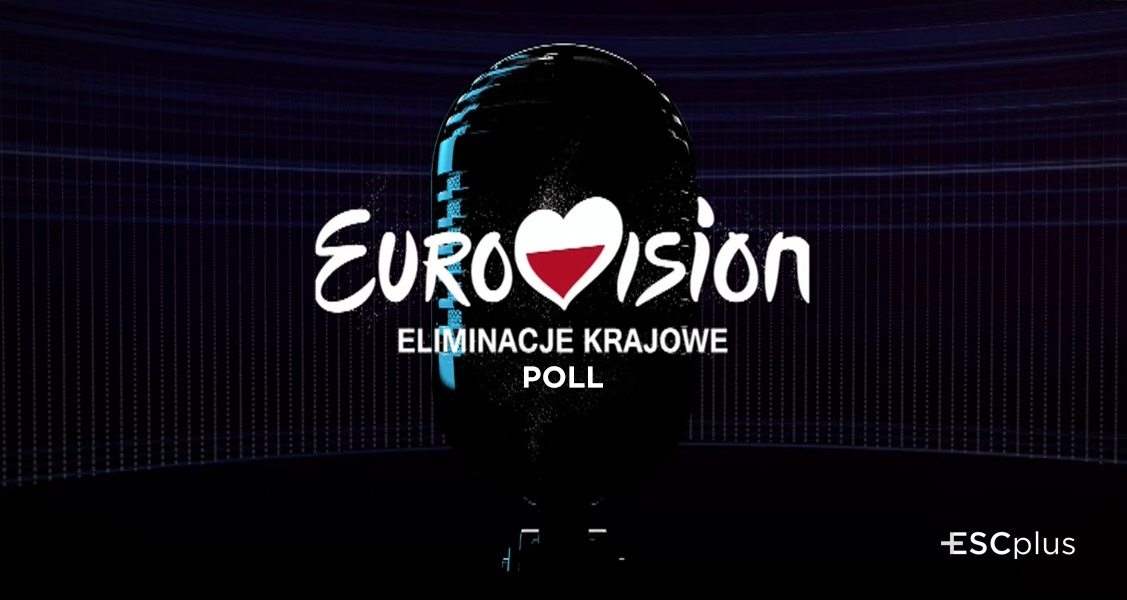 Poll: Final of Poland’s Krajowe Eliminajce 2018