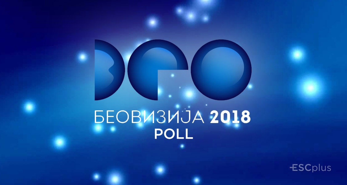 Poll: Final of Serbia’s Beovizija 2018