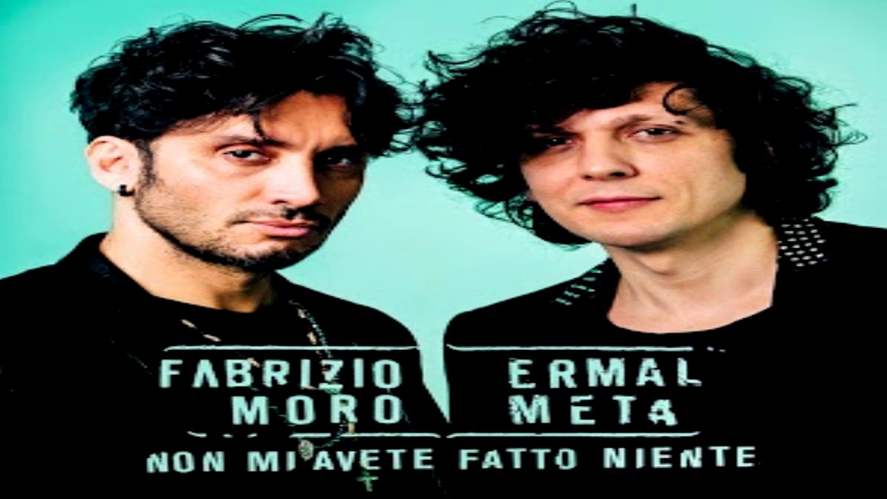 Final Version: Ermal Meta & Fabrizio Moro – Non Mi Avete Fatto Niente (Eurovision 2018 Italy)