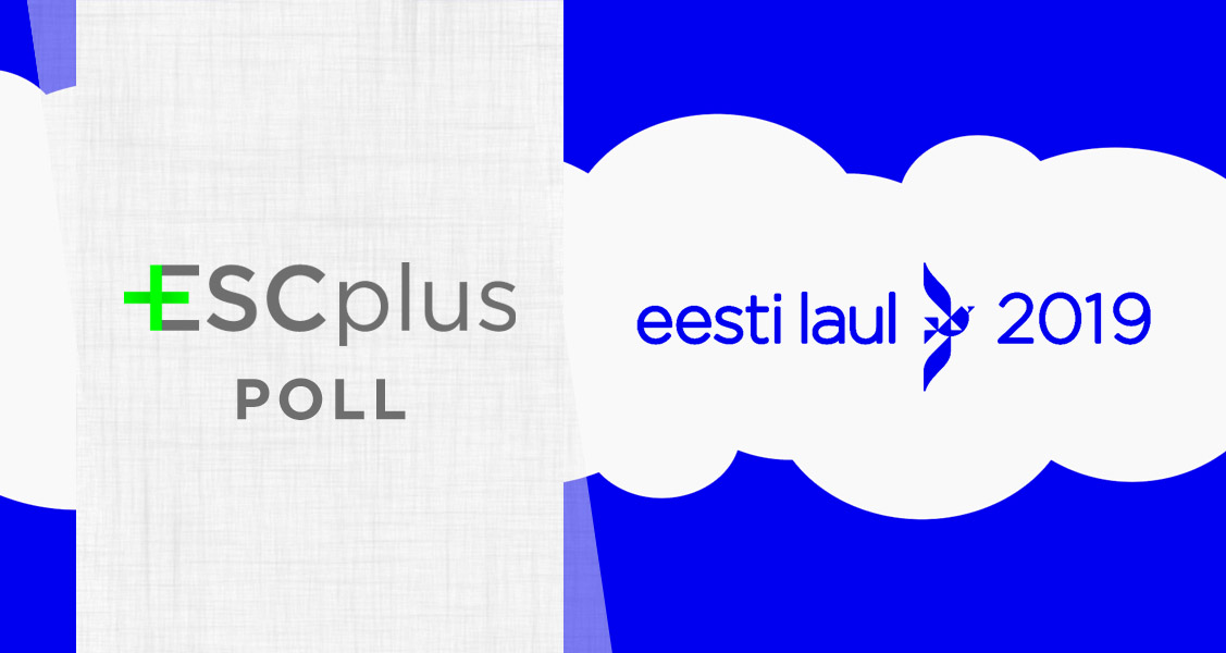 Poll Results: These are your qualifiers of Estonia’s Eesti Laul 2019 Semi-Final 1