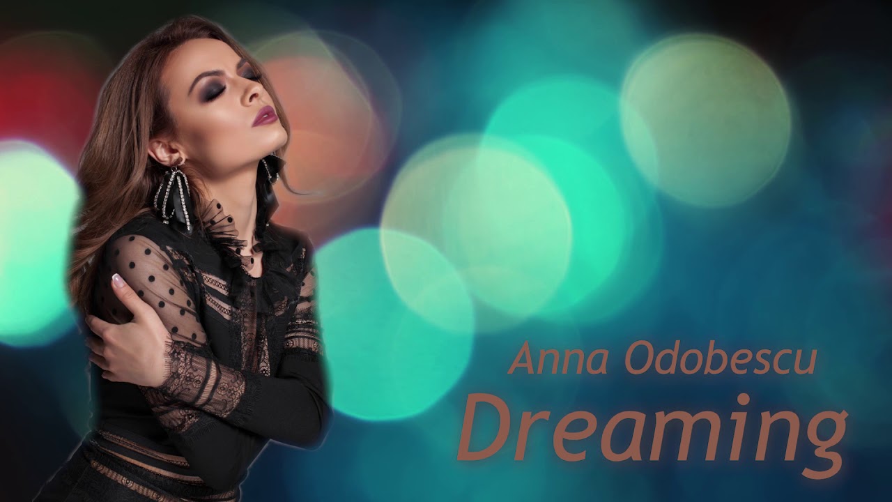 Moldova: Listen to ‘Dreaming’ by Anna Odobescu