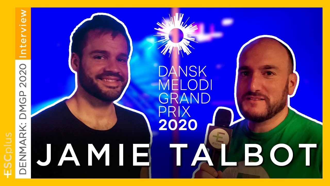 Interview with Jamie Talbot (Dansk Melodi Grand Prix 2020) | Eurovision 2020 Denmark