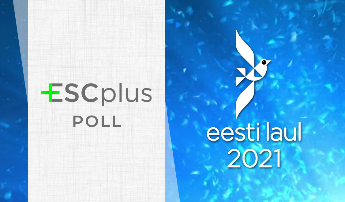 Poll Results: These are your qualifiers of Estonia’s Eesti Laul 2021 Semi-Final 1