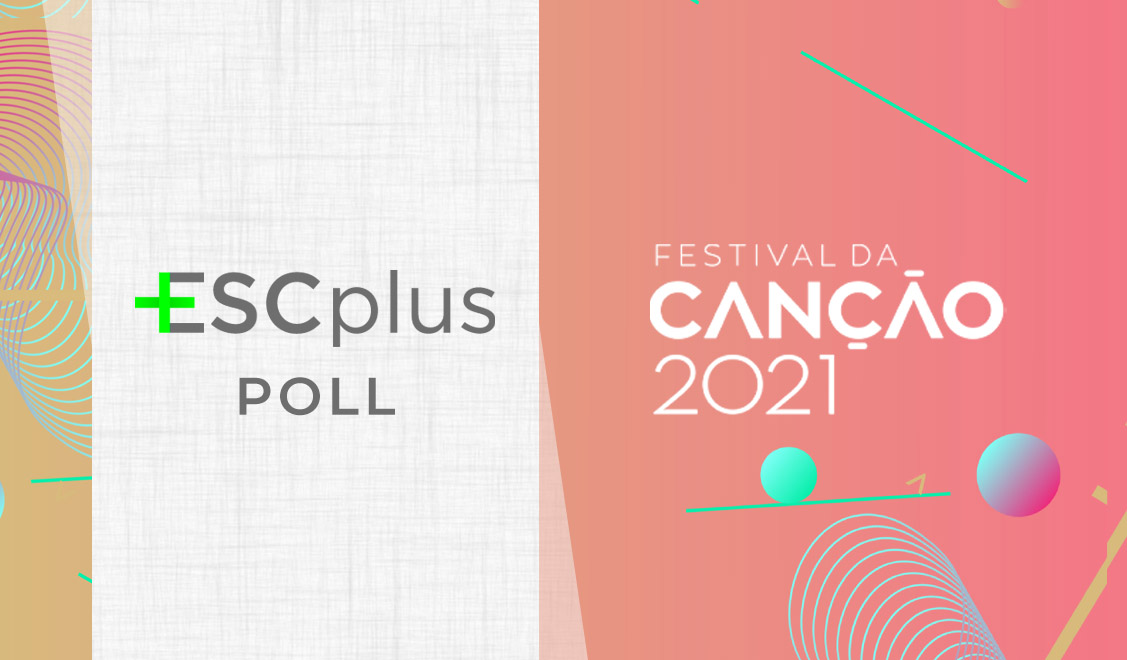 Poll Results: These are your qualifiers of Portugal’s Festival da Canção 2021 Semi-Final 2