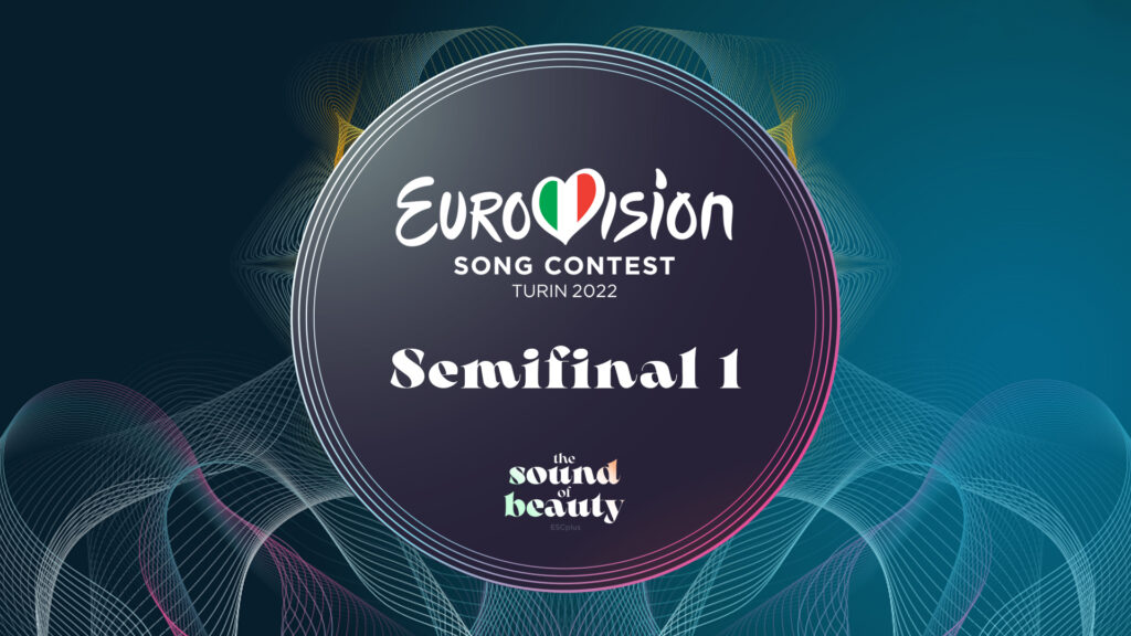 Tonight: The First Semi-Final of the Eurovision Song Contest 2022