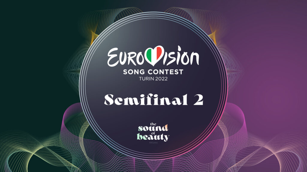 Tonight: The Second Semi-Final of the Eurovision Song Contest 2022